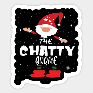 I'm the chatty gnome christmas family matching pajamas Sticker